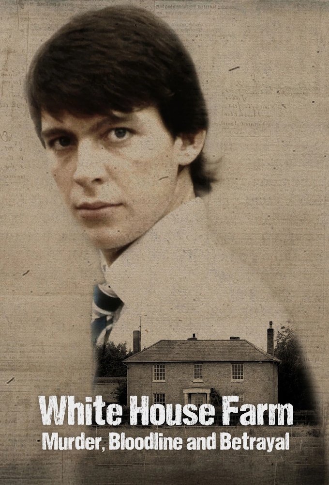 White House Farm Murder, Bloodline and Betrayal [312438] (A1756505541) [[TV Shows]] --Plex--